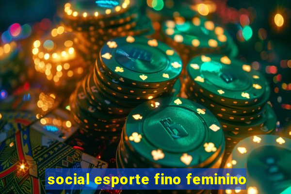 social esporte fino feminino